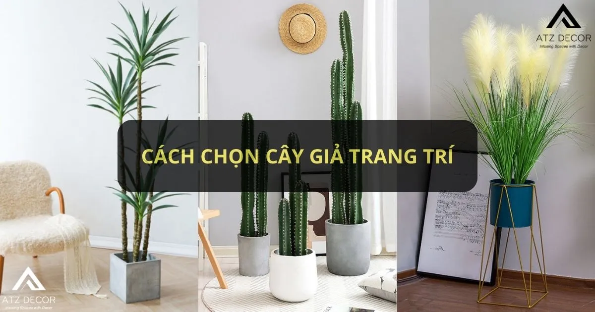 Cách chọn cây giả trang trí