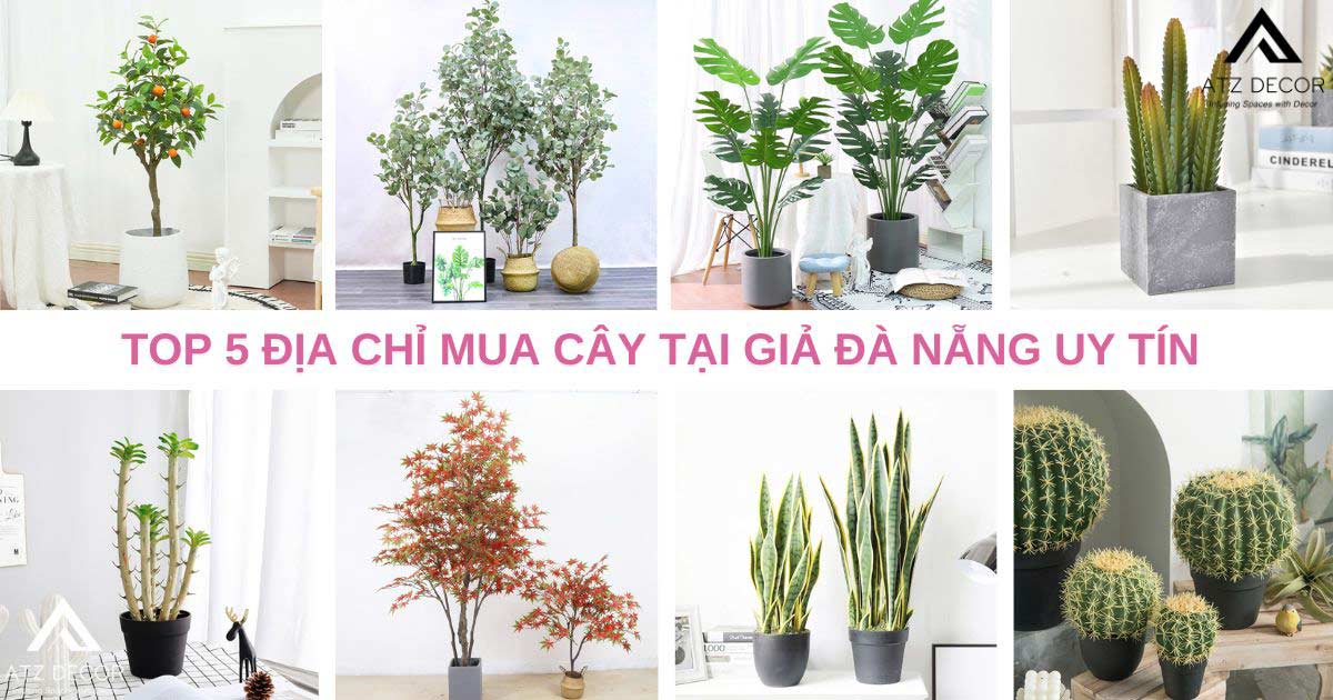 Top 5 địa chỉ mua cây giả tại Đà Nẵng