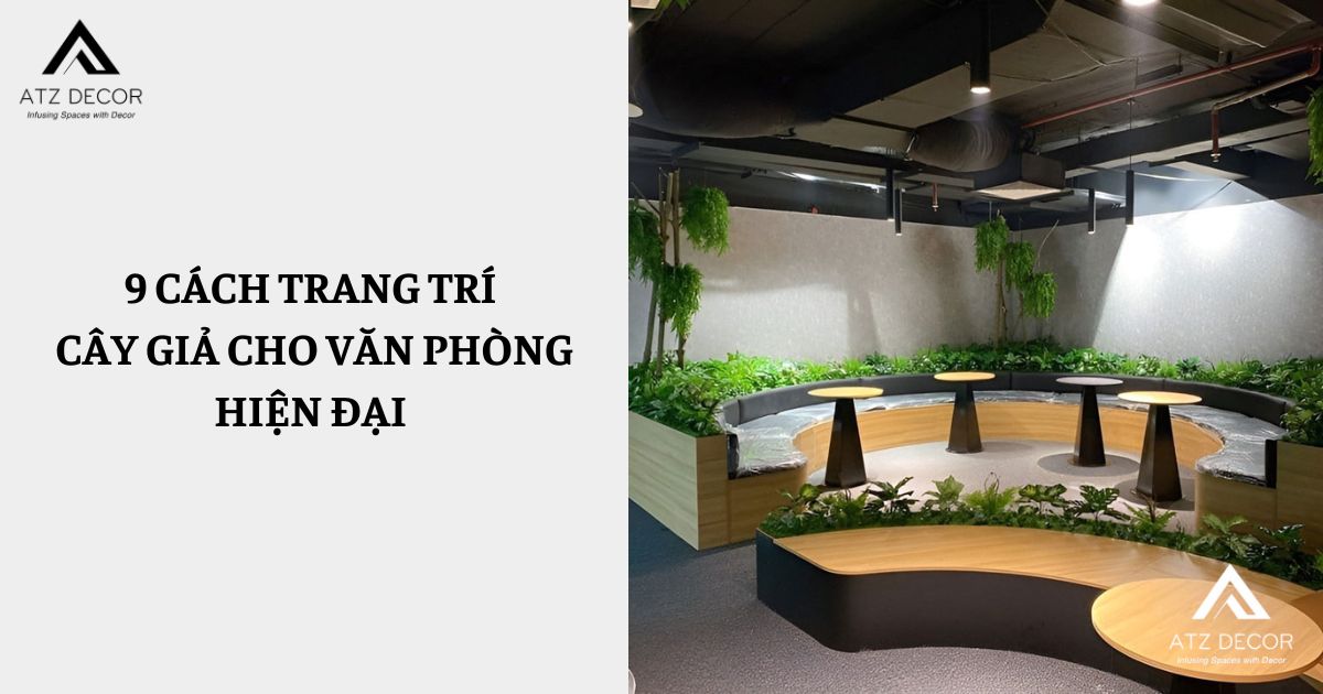 cách trang trí cây giả cho văn phòng