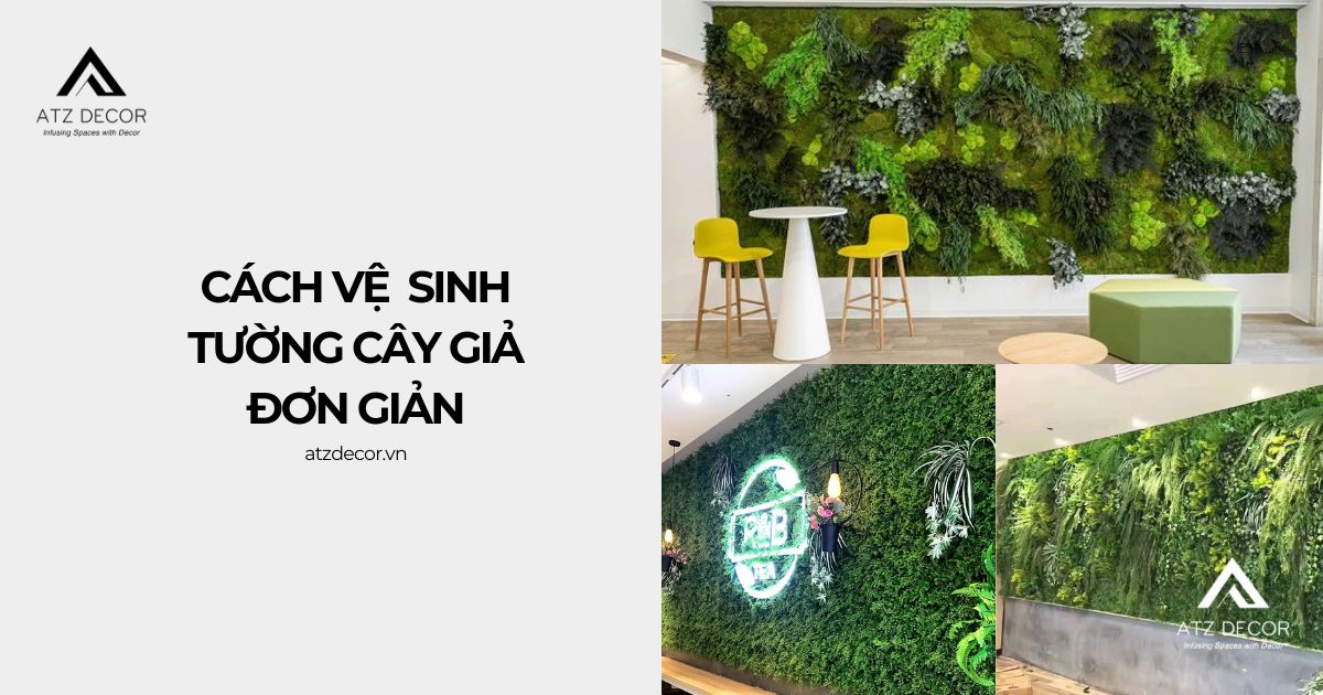 cách vệ sinh tường cây giả (1)